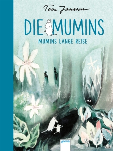 Tove Jansson - Die Mumins. Mumins lange Reise