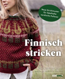Finnisch stricken - Neue Strickmuster für fabelhafte nordische Pullover