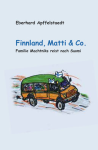 Eberhard Apffelstaedt - Finnland, Matti & Co.